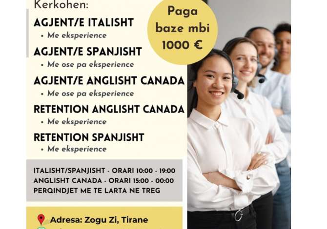 Oferta Pune Agjent/e telefonik, Retention ne gjuhet Italiane, Angleze, Spanjolle Me eksperience ne Tirane