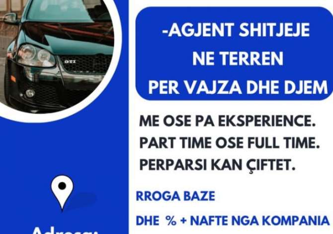 Offerte di lavoro Agjent shitjesh Nessuna esperienza a Tirana
