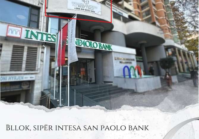 ambjente me qira Bllok, sipër Intesa San Paolo Bank, Jepet 𝗭𝘆𝗿𝗲̈ për Qira, Pamje i