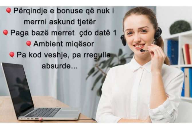 Job Offers Call Center Agent Beginner/Little experience in Tirana